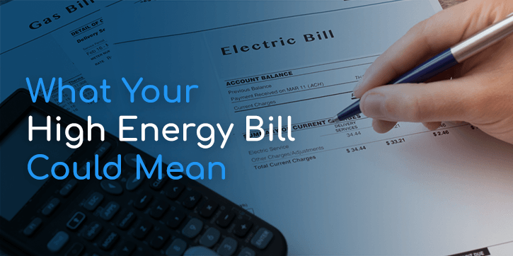 What Your High Energy Bill Could Mean